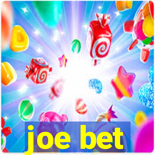 joe bet